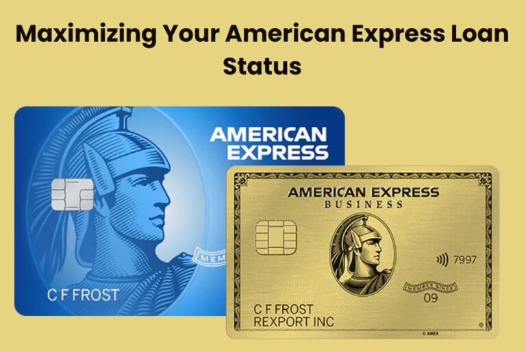 Maximizing Your American Express Loan Status