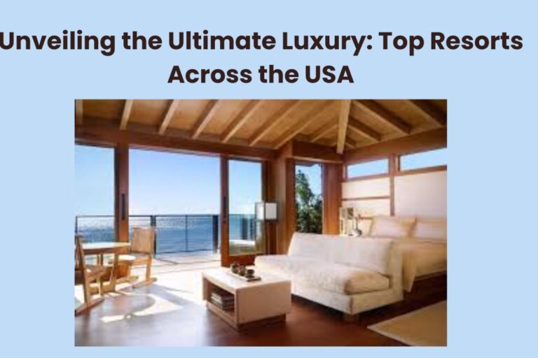 Top Resorts Across the USA