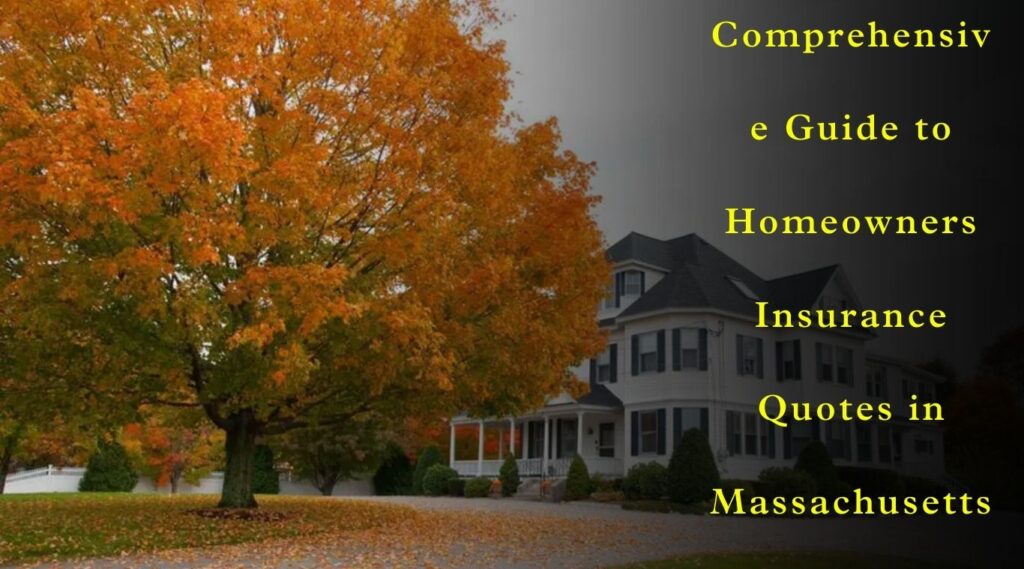 Homeowners Insurance Quotes in Massachusetts