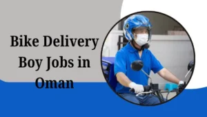 Bike Delivery Boy Jobs in Oman