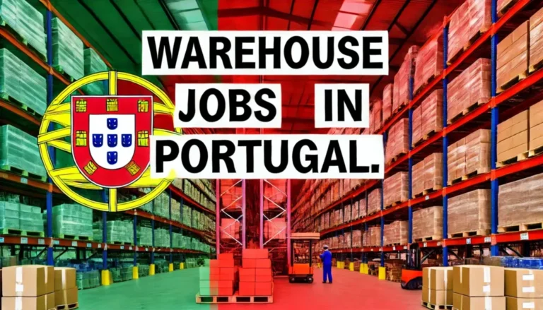 Warehouse Jobs in Portugal with Visa