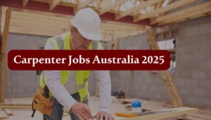 Carpenter Jobs in Australia
