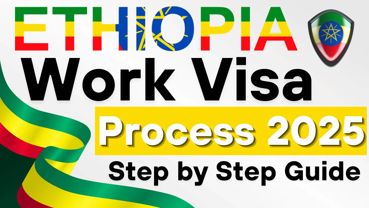 Ethiopia Work Visa Process 2025