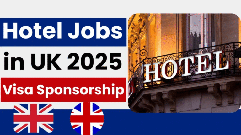 Hotel Jobs in UK with Visa Sponsorship