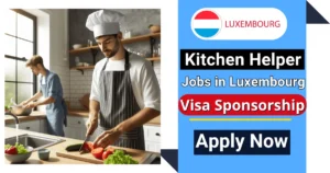 Kitchen Helper Jobs in Luxembourg