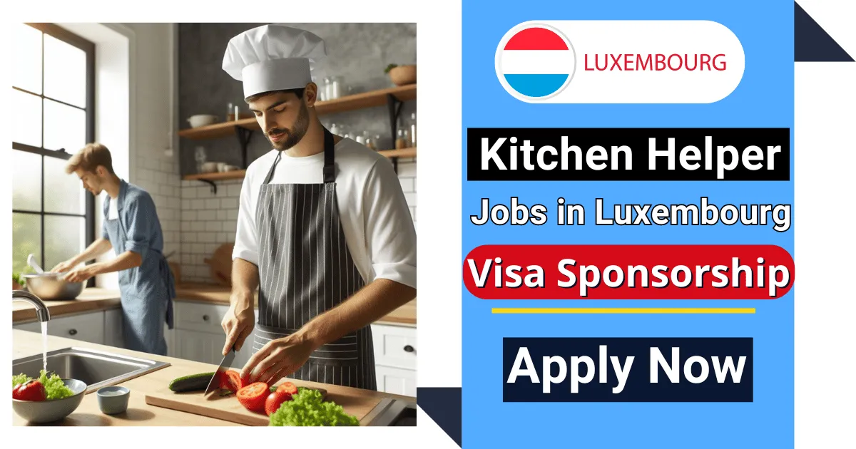 Kitchen Helper Jobs in Luxembourg