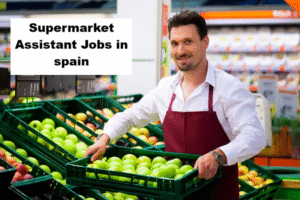 Supermarket Assistant Jobs in spain