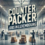 Counter Packer Jobs in Luxembourg