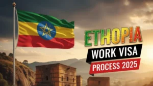 Ethiopia Work Visa Process October 2025