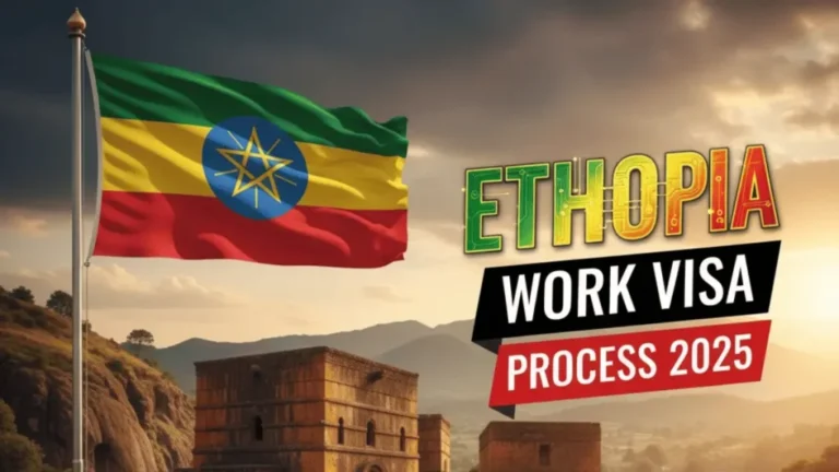 Ethiopia Work Visa Process October 2025