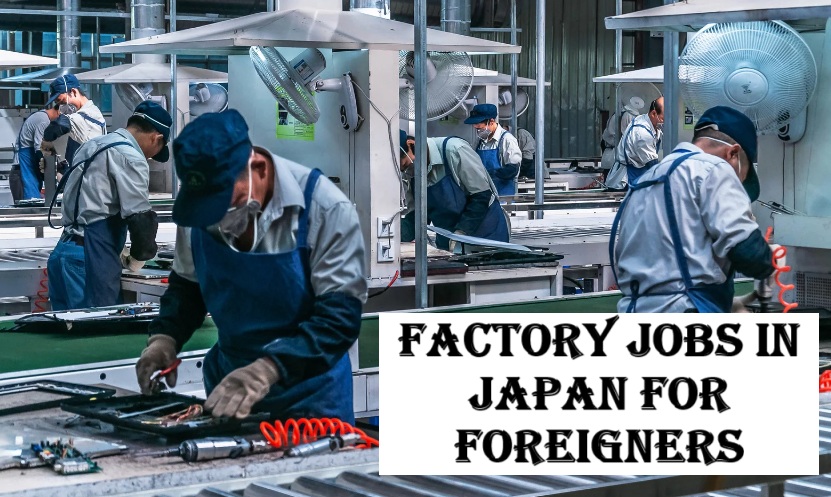 Factory jobs in japan for foreigners