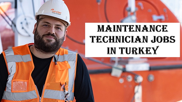 Maintenance Technician Jobs in Turkey