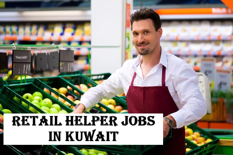 Retail Helper Jobs in Kuwait