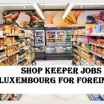Shop keeper Jobs in Luxembourg