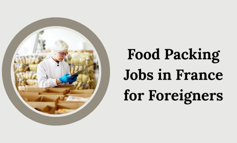 Food Packing Jobs in France
