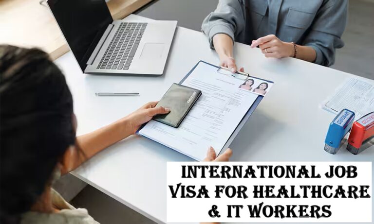 International Job Visa for Healthcare & IT Workers