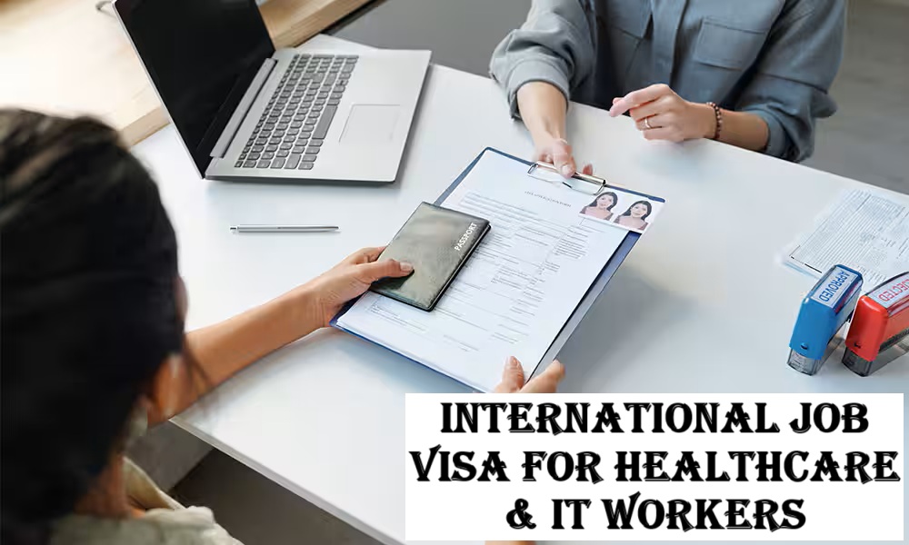 International Job Visa for Healthcare & IT Workers