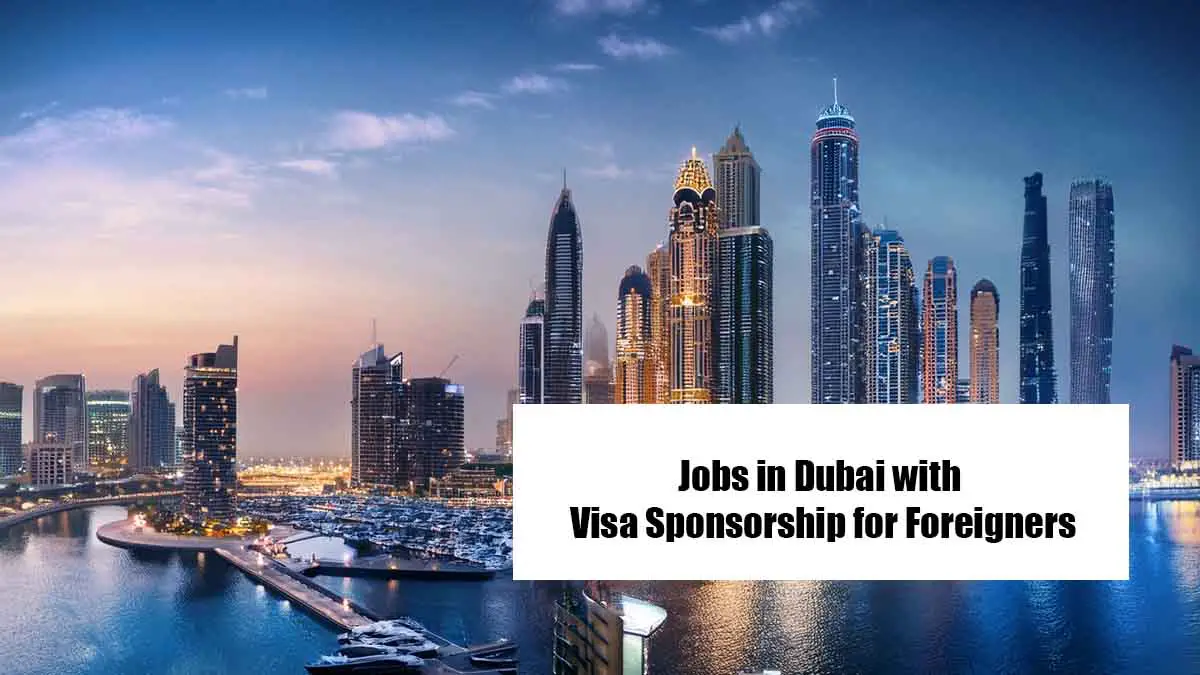 Jobs in Dubai with Visa Sponsorship