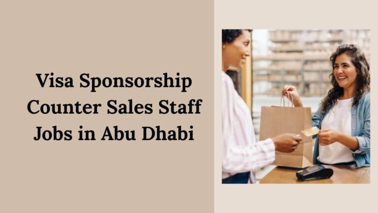 Counter Sales Staff Jobs in Abu Dhabi