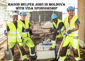 Mason Helper Jobs in Moldova