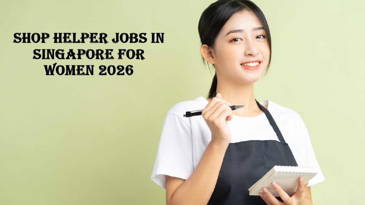 Shop Helper Jobs in Singapore