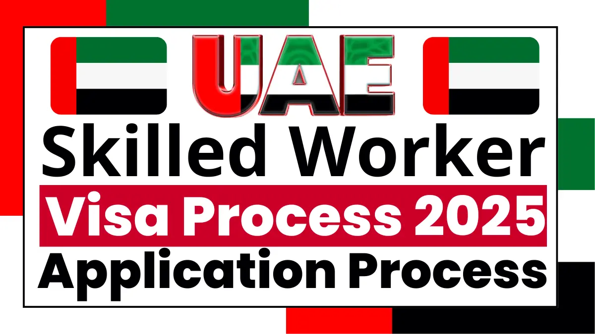 UAE Skilled Worker Visa Process Dec 2025