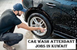 Car Wash Attendant Jobs in Kuwait