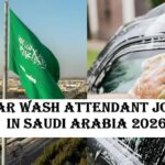 Car Wash Attendant Jobs in Saudi Arabia 2026