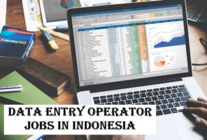 Data Entry Operator Jobs in Indonesia