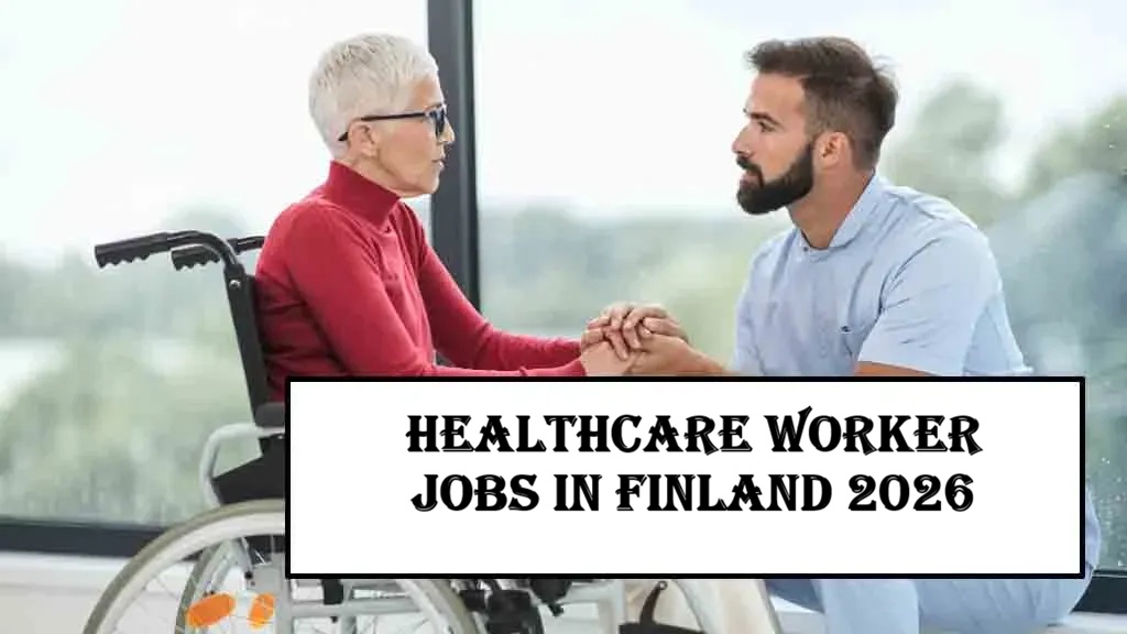 Healthcare Worker Jobs in Finland 2026