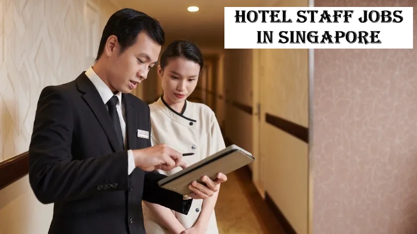 Hotel Staff Jobs in Singapore
