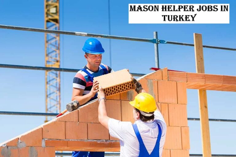 Mason Helper Jobs in Turkey