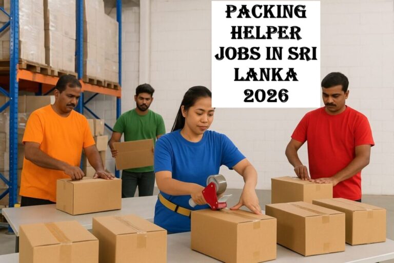Packing Helper Jobs in Sri Lanka 2026