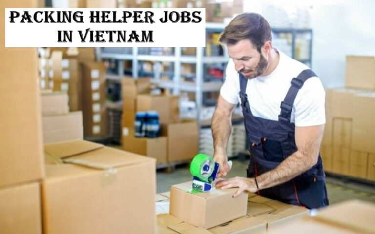 Packing Helper Jobs in Vietnam