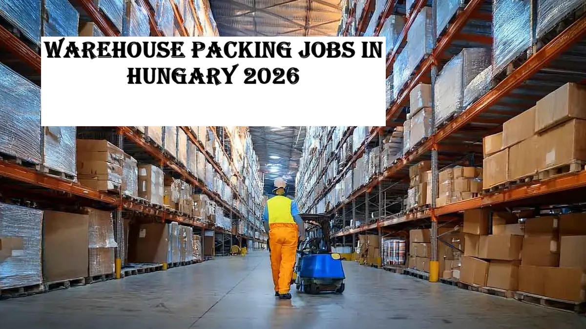 Warehouse Packing Jobs in Hungary 2026