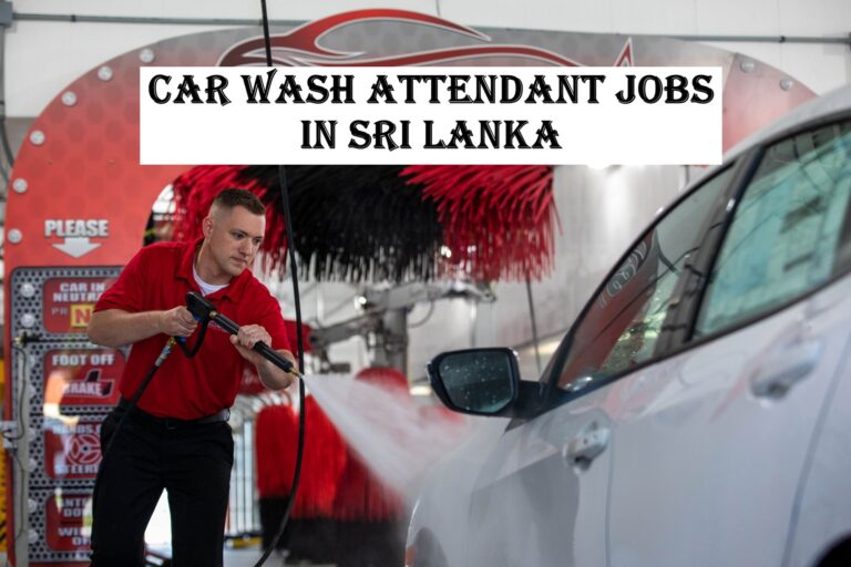 Car Wash Attendant Jobs in Sri Lanka