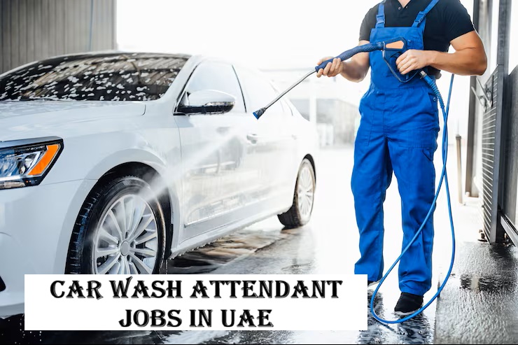 Car Wash Attendant Jobs in UAE