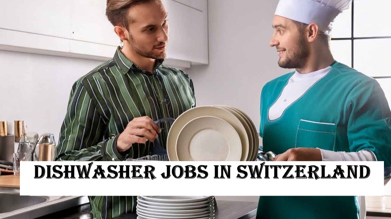 Dishwasher Jobs in Switzerland