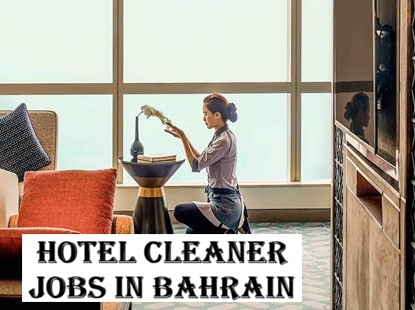 Hotel Cleaner Jobs in Bahrain