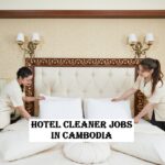 Hotel Cleaner Jobs in Cambodia