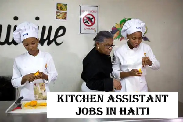 Kitchen Assistant Jobs in Haiti