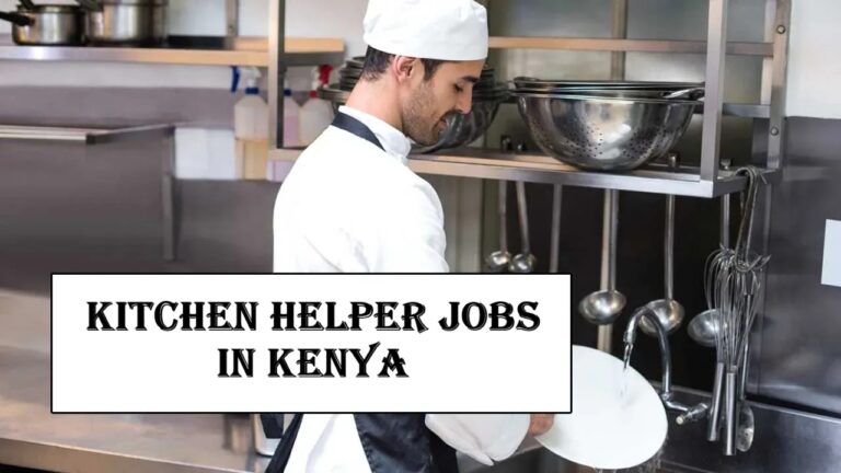 Kitchen Helper Jobs in Kenya