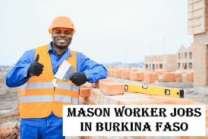 Mason Worker Jobs in Burkina Faso