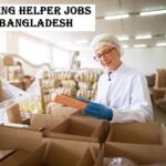 Packing Helper Jobs in Bangladesh