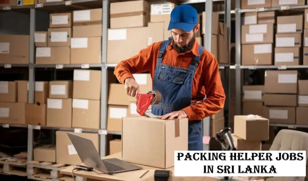Packing Helper Jobs in Sri Lanka