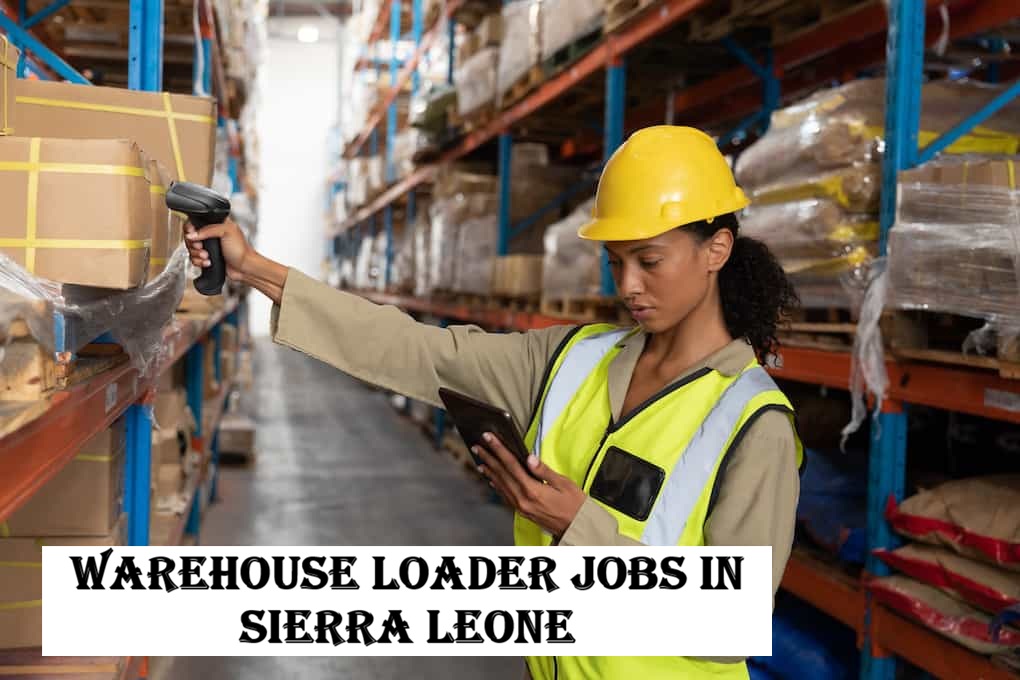 Warehouse Loader Jobs in Sierra Leone
