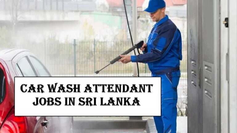 Car Wash Attendant Jobs in Sri Lanka