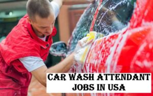 Car Wash Attendant Jobs in USA