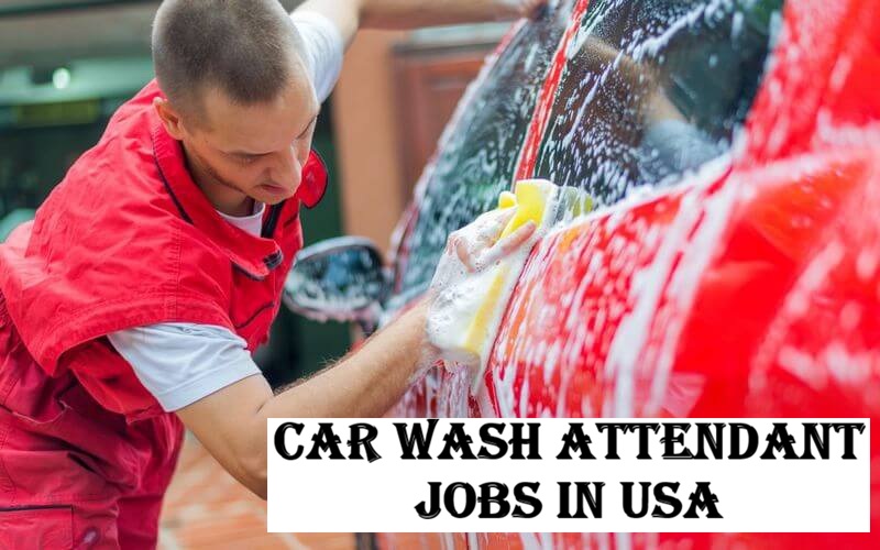 Car Wash Attendant Jobs in USA