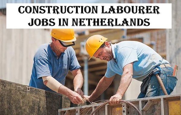 Construction Labourer Jobs in Netherlands